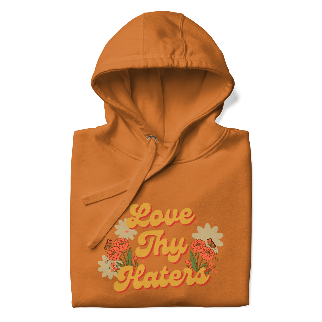 Love Thy Haters hoodie