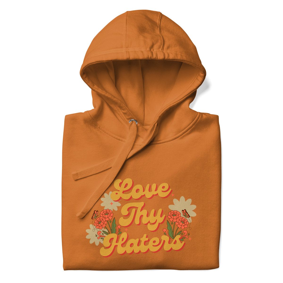 Love Thy Haters hoodie