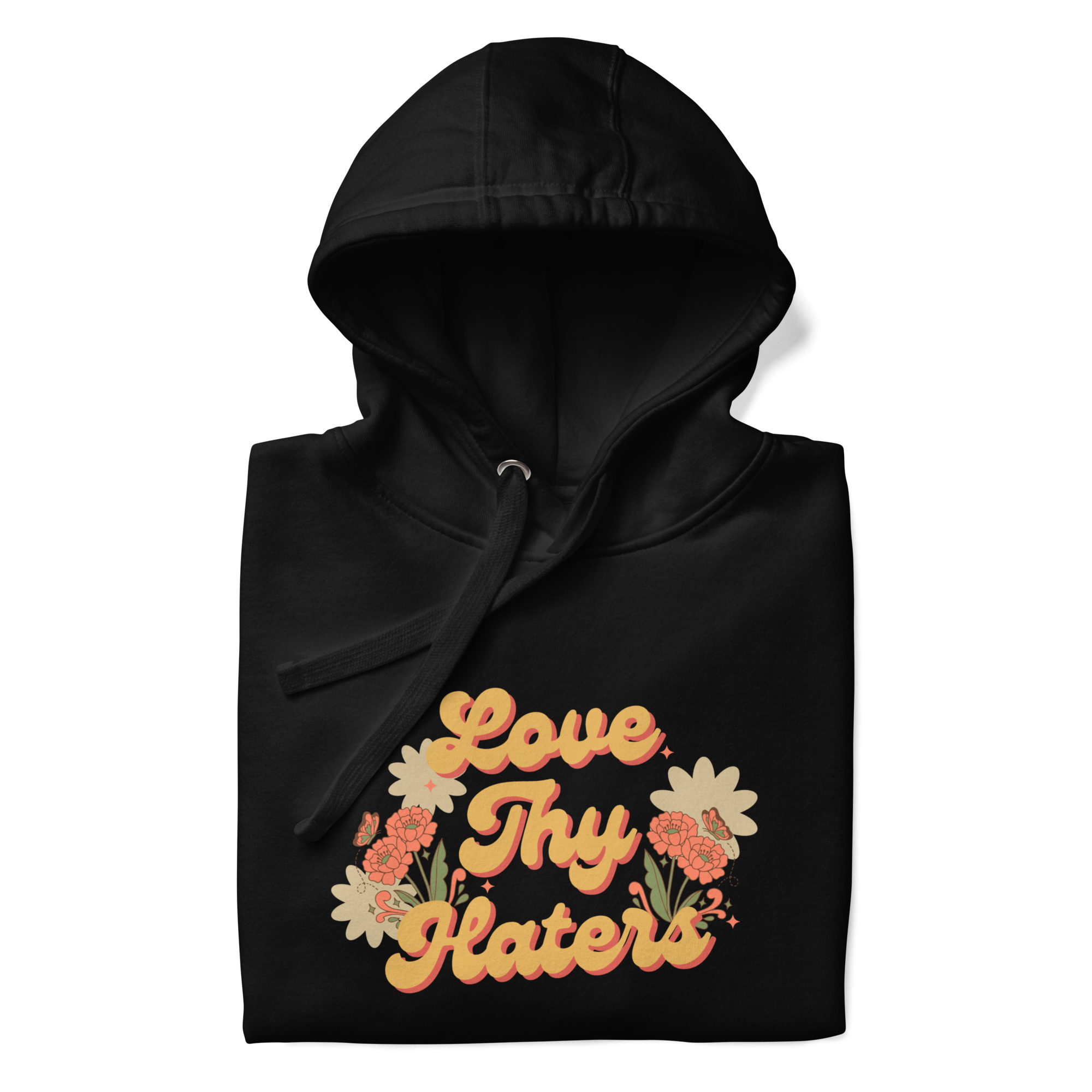 Love Thy Haters hoodie