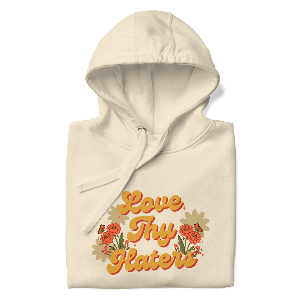 Love Thy Haters hoodie