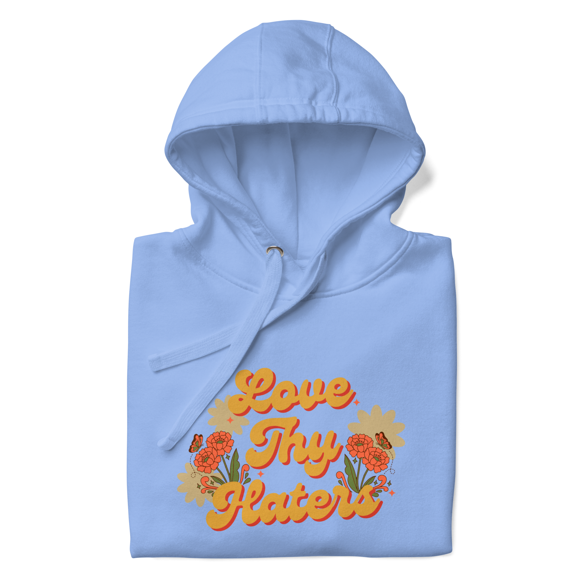 Love Thy Haters hoodie