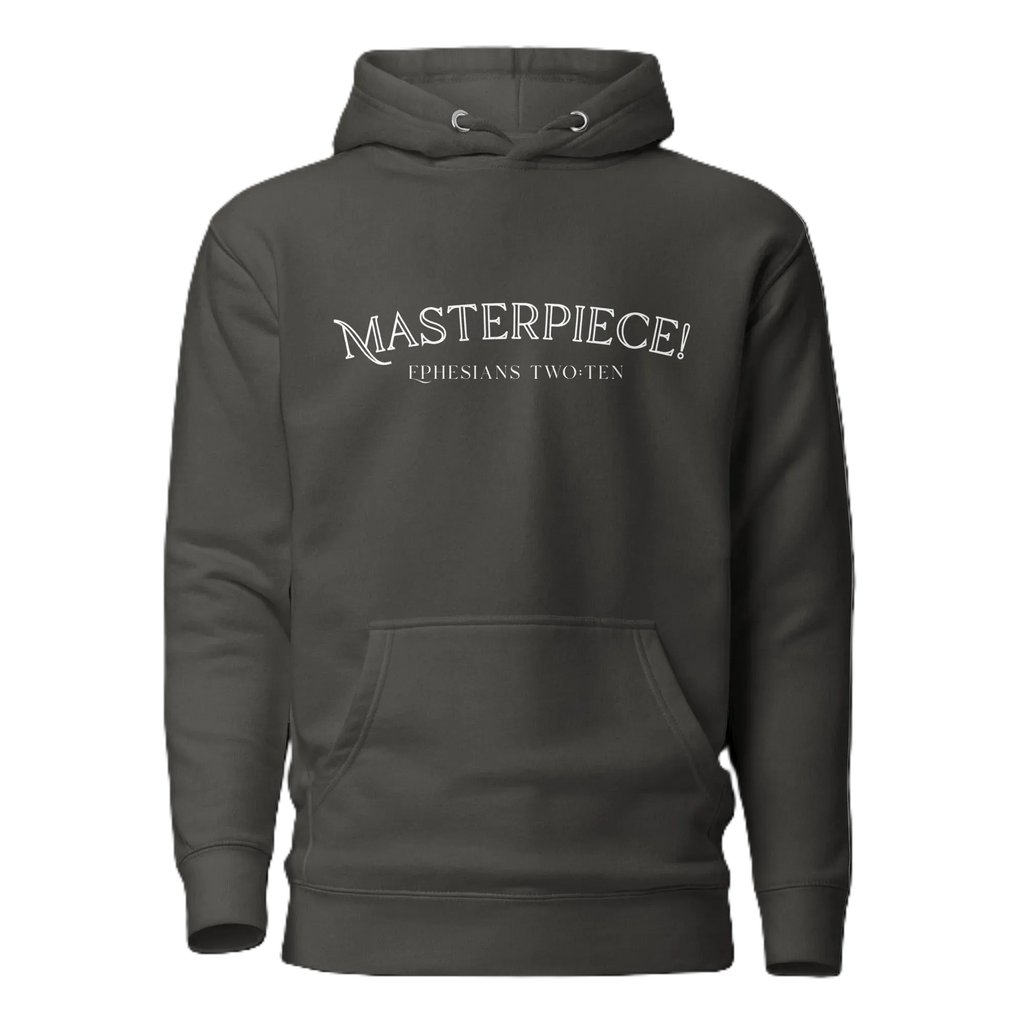 Masterpiece! Ephesians Two:Ten Hoodie
