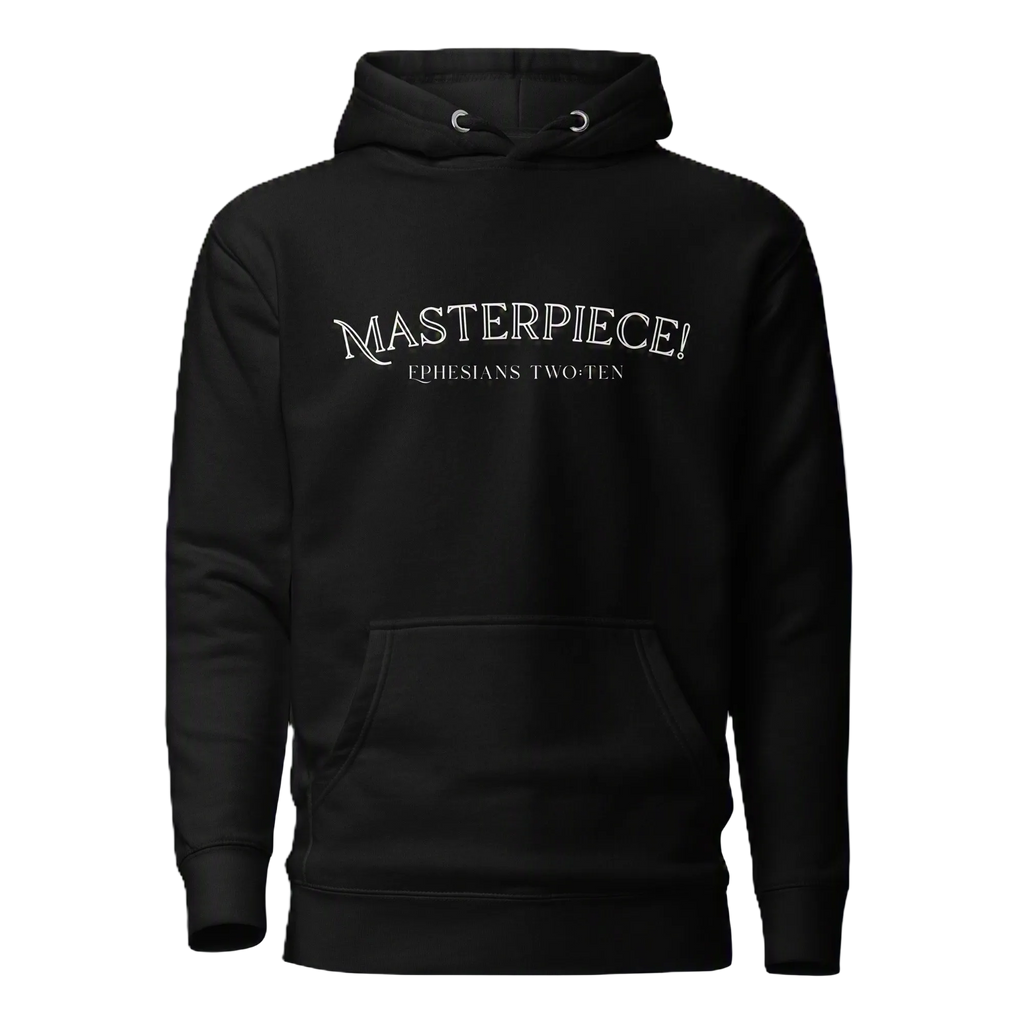 Masterpiece! Ephesians Two:Ten Hoodie