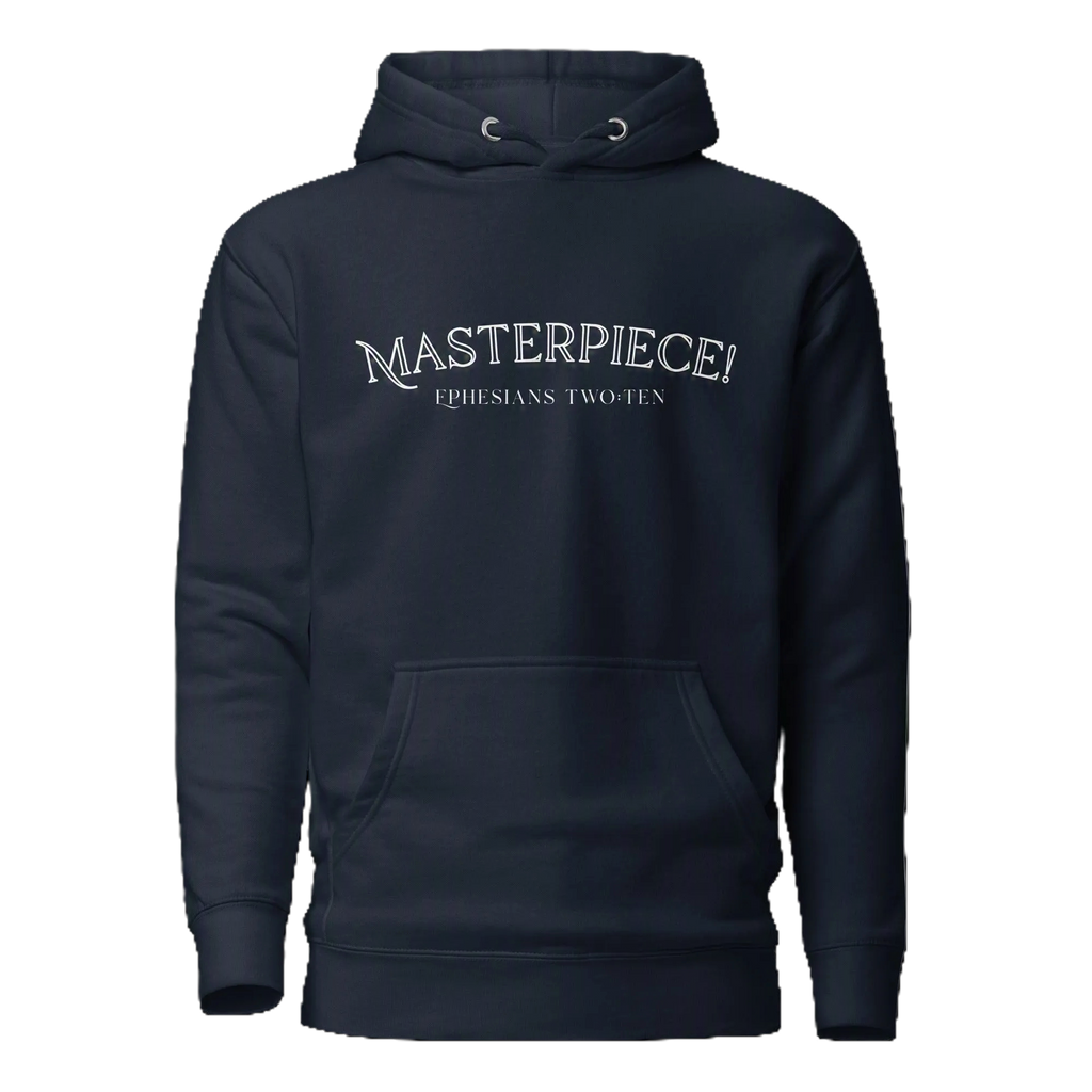 Masterpiece! Ephesians Two:Ten Hoodie