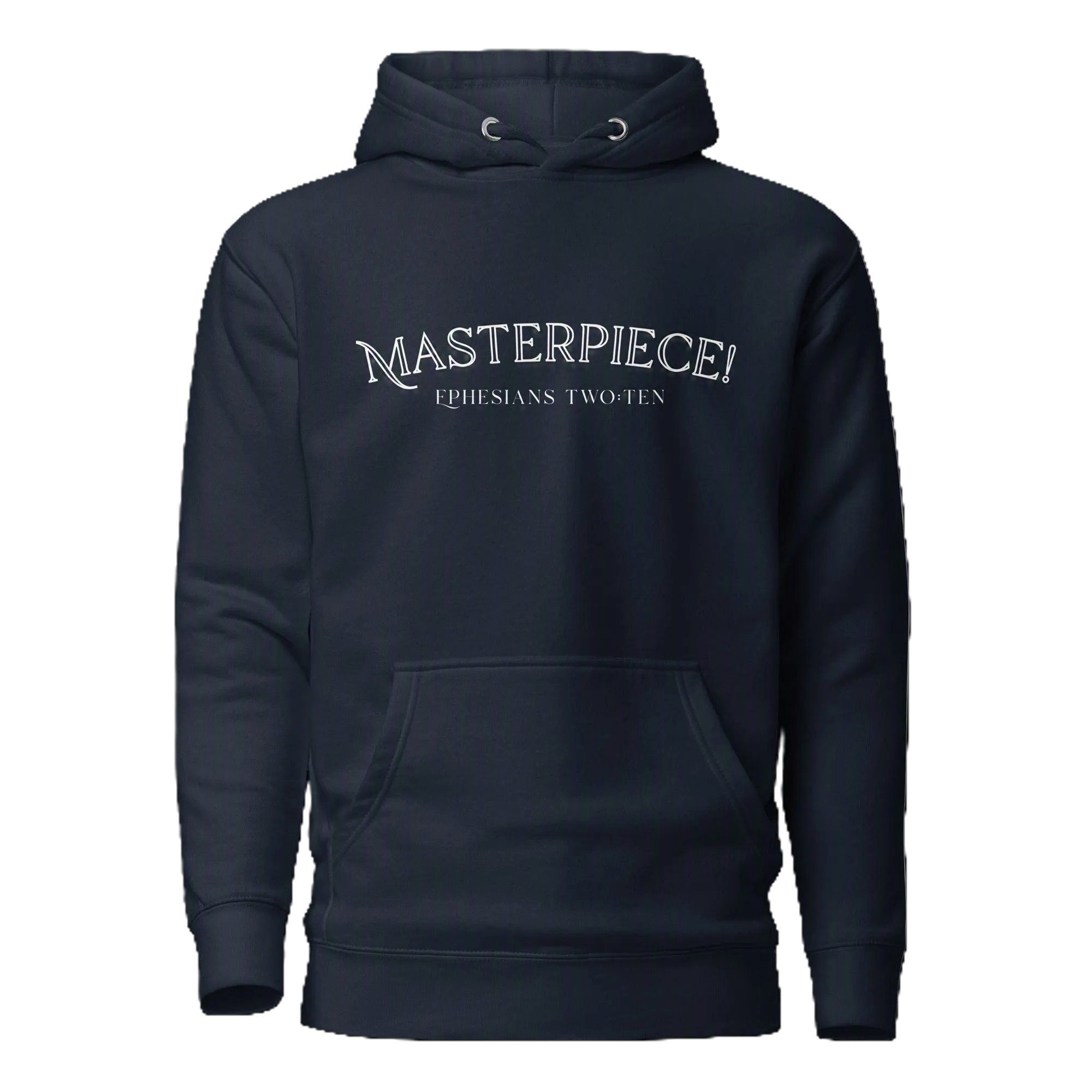 Masterpiece! Ephesians Two:Ten Hoodie