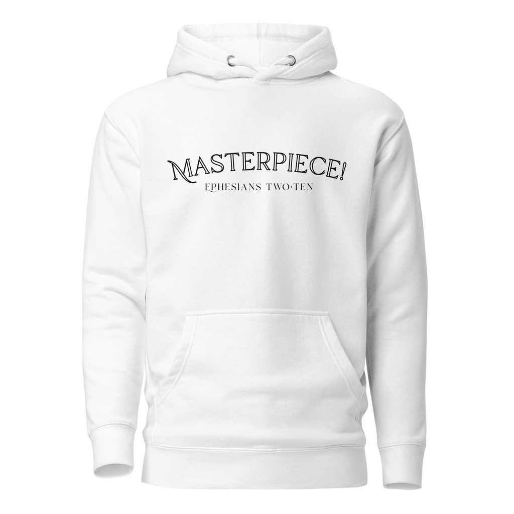 Masterpiece! Ephesians Two:Ten Hoodie