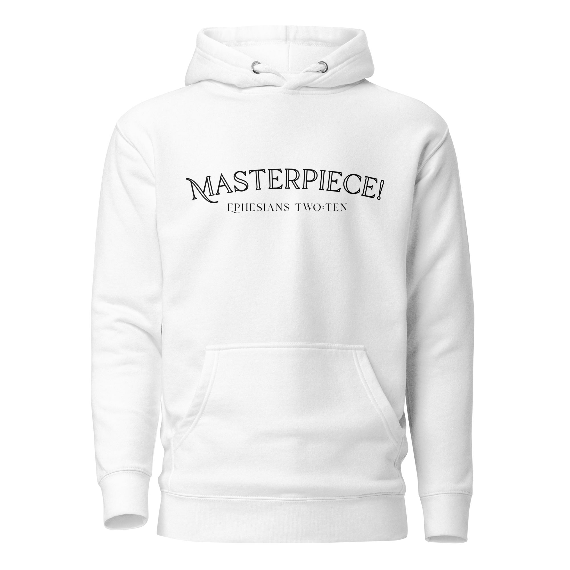 Masterpiece! Ephesians Two:Ten Hoodie